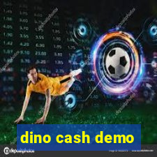 dino cash demo